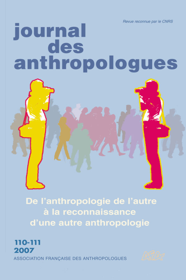 De l’anthropologie de l’autre à la reconnaissance d’une autre anthropologie