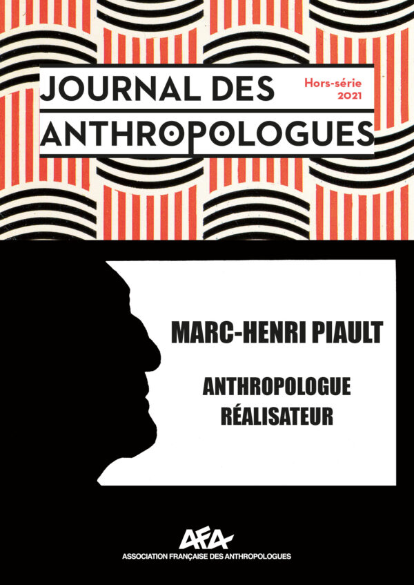 Marc-Henri PIAULT. Anthropologue, réalisateur